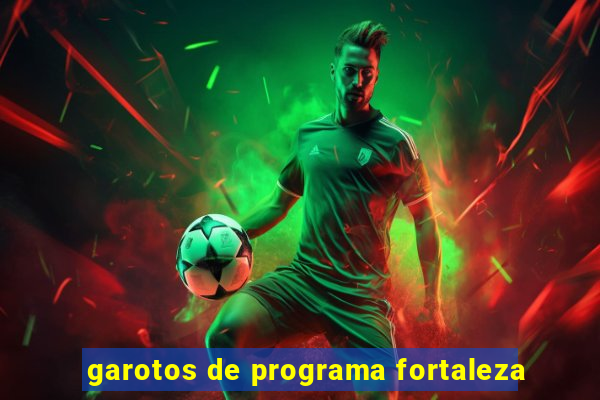 garotos de programa fortaleza